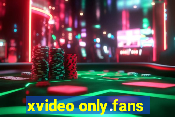 xvideo only.fans